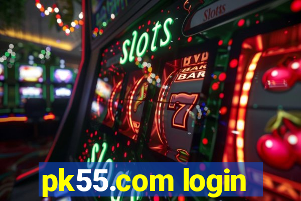 pk55.com login
